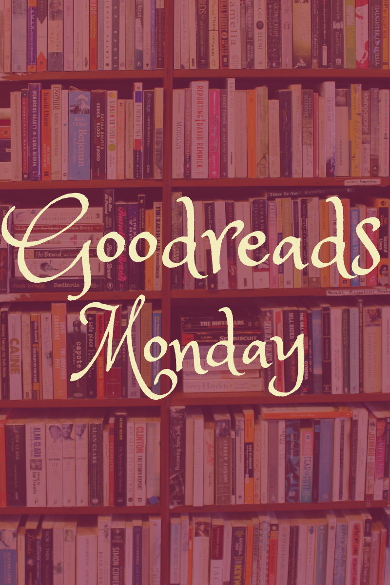 Goodreads Monday #1