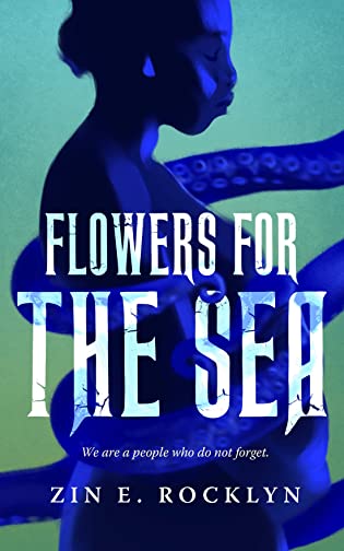 Flowers for the Sea | Zin E. Rocklyn